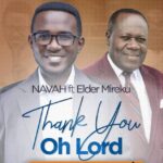 NAVAH is set for a new single Featuring Legendary Elder Dr Kwasi Mireku Titled ”Thank You Oh Lord