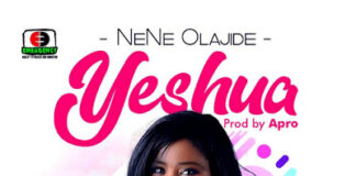 Listen/Download – Nene Olajide – Yeshua (komai na naka ne)