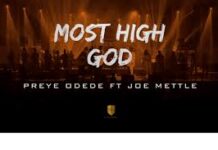 Preye Odede – Most High God ft. Joe Mettle
