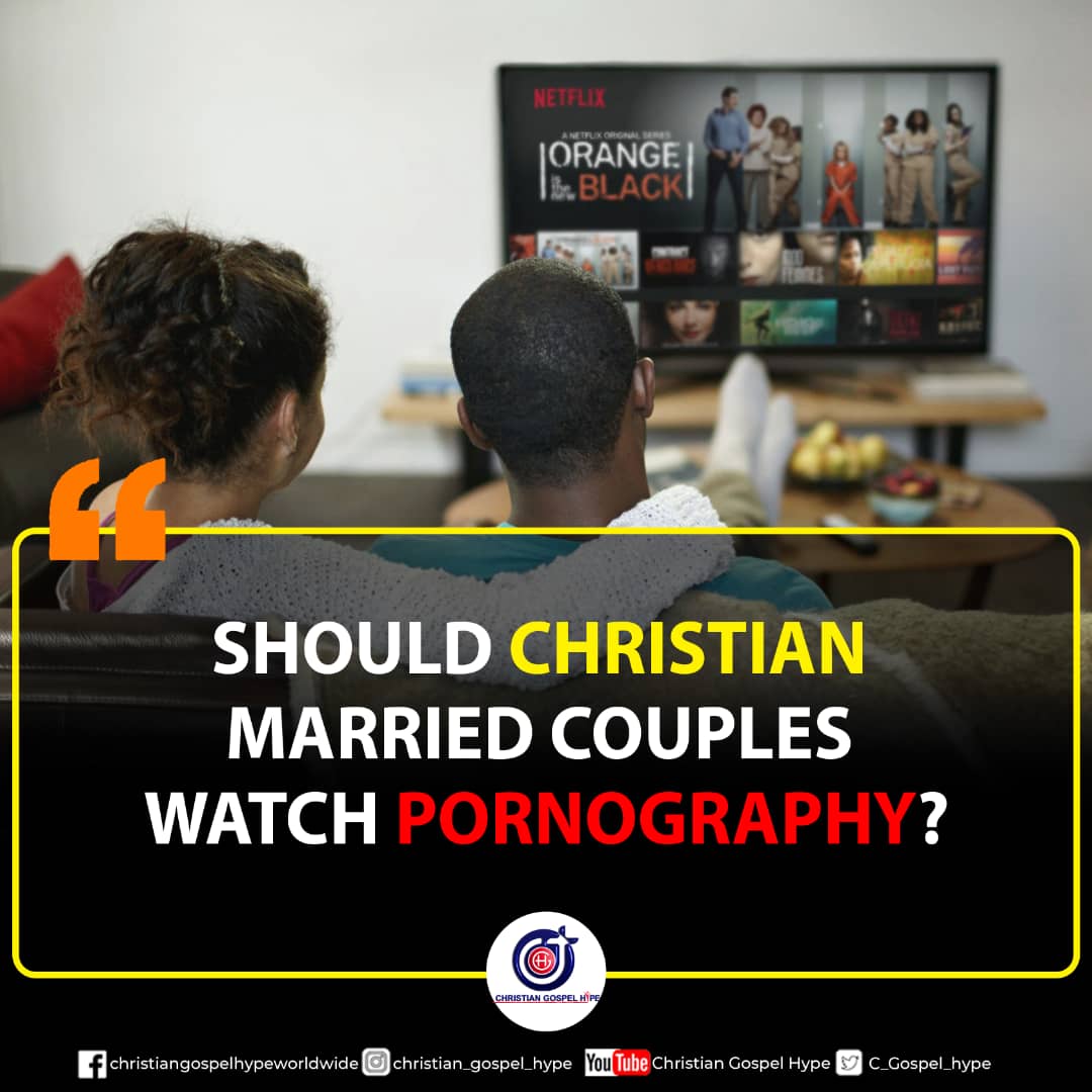 Christian Watching Porn - Should Christian Married Couples Watch Pornography