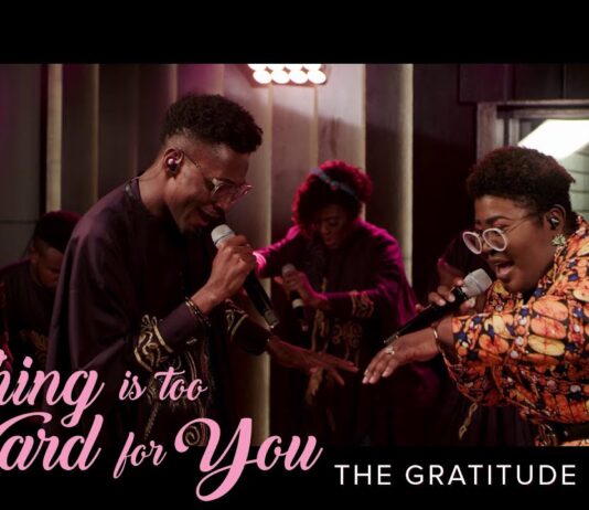 The Gratitude & Judikay out with a new single – Nothing is Too Hard for You