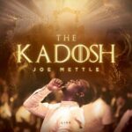 Joe Mettle new song Kadosh download or stream
